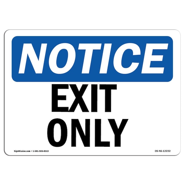 OSHA Notice Sign, Exit Only, 18in X 12in Aluminum, 12"W, 18" L, Landscape, Exit Only Sign
